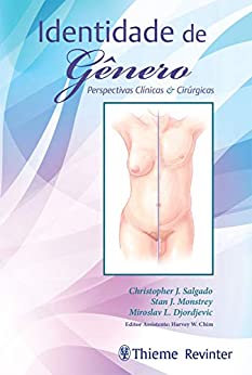 Identidade De Gênero: Perspectivas Clínicas E Cirúrgicas (Original PDF From Publisher)