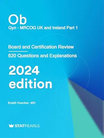 Ob/Gyn MRCOG UK and Ireland Part 1: Board and Certification Review (EPUB + Converted PDF)