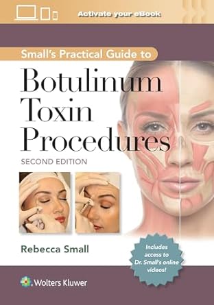 Small's Practical Guide To Botulinum Toxin Procedures, 2nd Edition