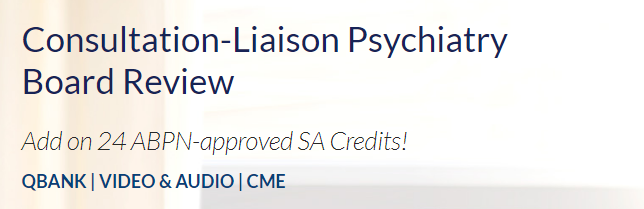 The PassMachine Consultation-Liaison Psychiatry Board Review 2020 (Videos)