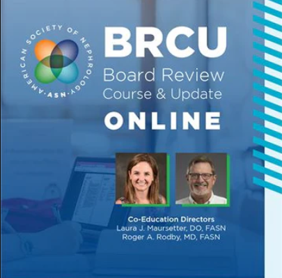 ASN BRCU Online – Board Review Course & Update Virtual July 17 – 22, 2021