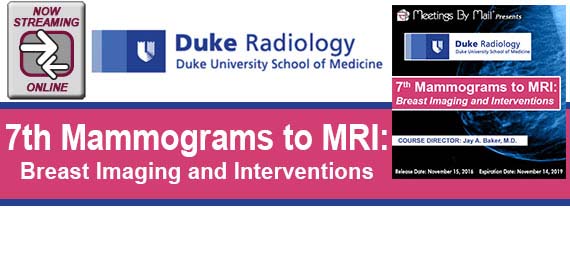 Duke Radiology 7th Mammograms to MRI Breast Imaging & Interventions 2016