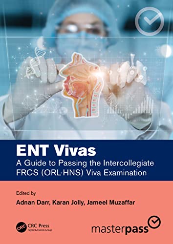 ENT Vivas: A Guide to Passing the Intercollegiate FRCS (ORL-HNS) Viva Examination (Original PDF from Publisher)