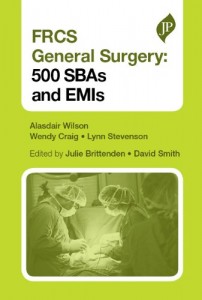 FRCS General Surgery: 500 SBAs and EMIs