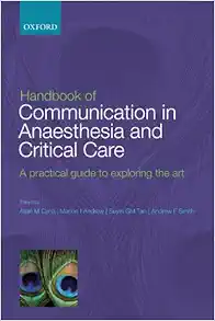 Handbook Of Communication In Anaesthesia & Critical Care: A Practical Guide To Exploring The Art (Original PDF From Publisher)