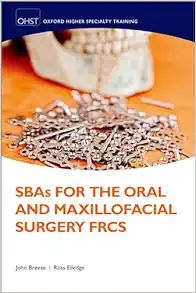 SBAs for the Oral and Maxillofacial Surgery FRCS (Oxford Higher Specialty Training) (EPUB)