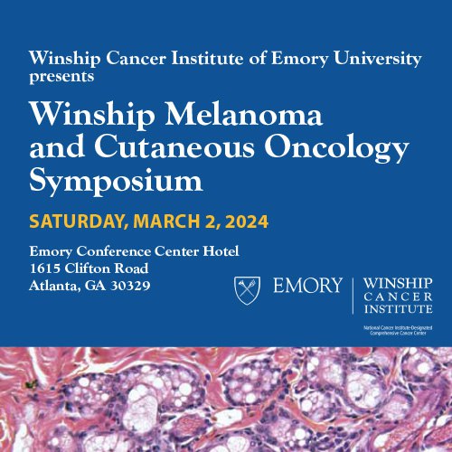 Winship Melanoma & Cutaneous Oncology Symposium 2024