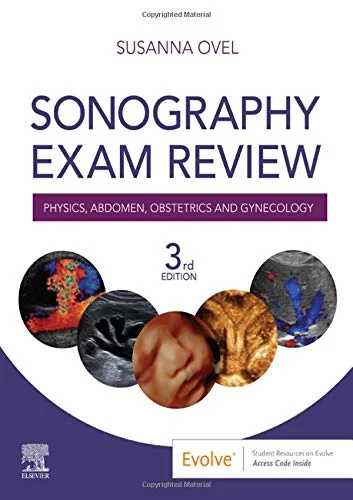 Sonography Exam Review: Physics, Abdomen, Obstetrics and Gynecology, 3rd Edition (Original PDF from Publisher)