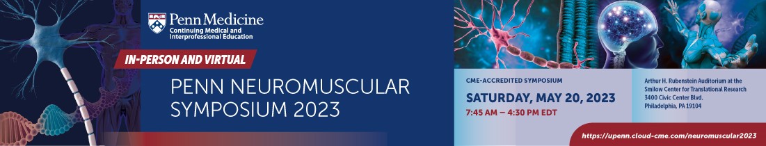 Penn Medicine Penn Neuromuscular Symposium 2023