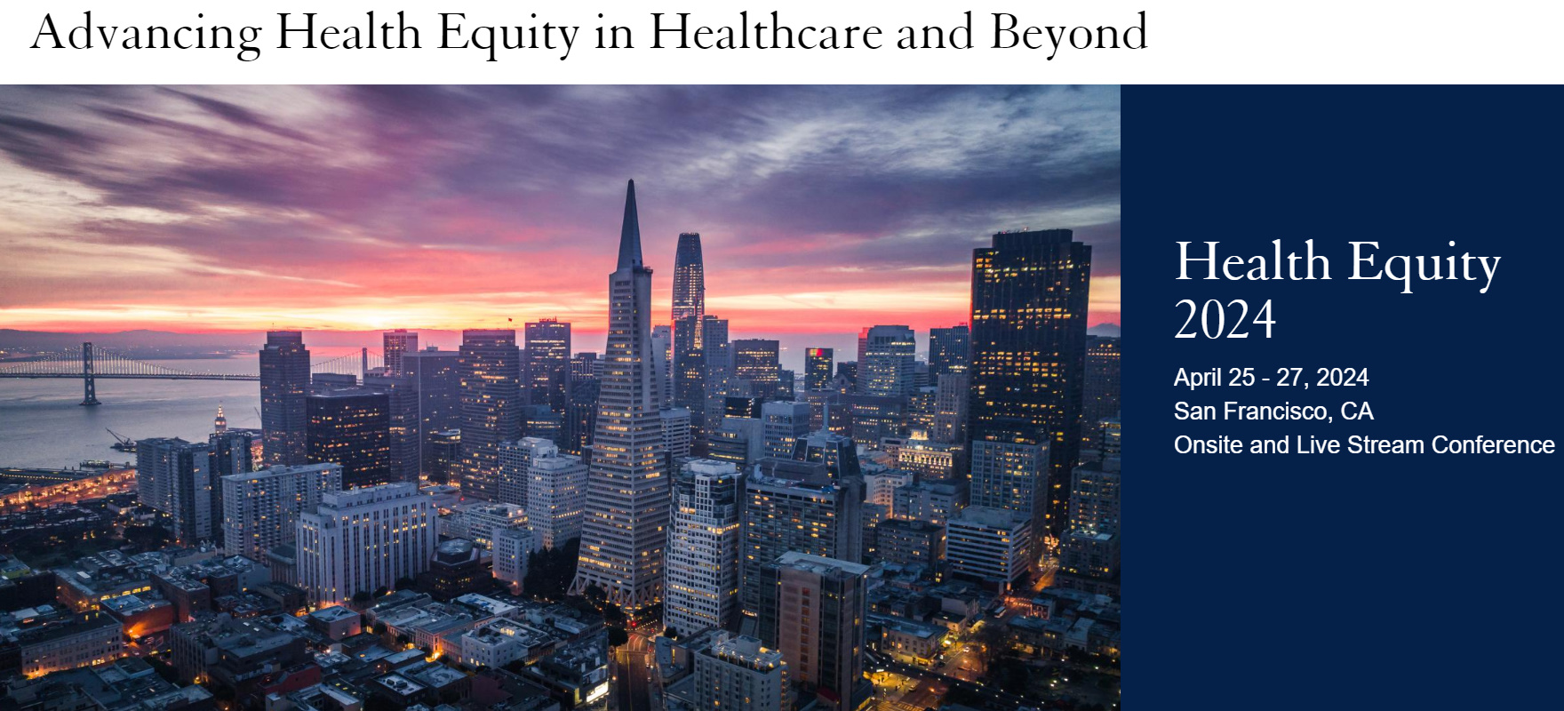 UCSF Advancing Health Equity in Healthcare and Beyond 2024