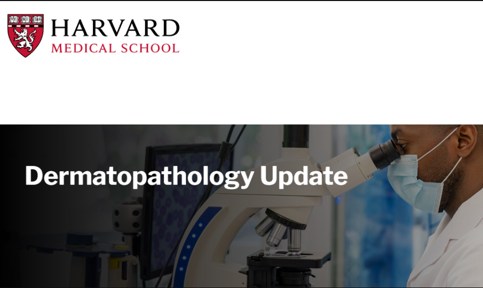 Harvard Dermatopathology Update 2022