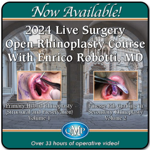 QMP 2024 Live Surgery Open Rhinoplasty Course With Enrico Robotti, MD 2-Volume Video Series