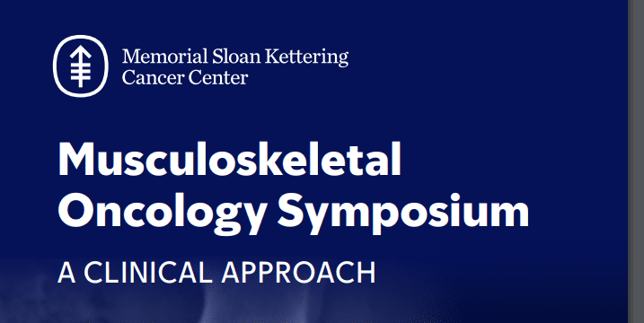 2024 Musculoskeletal Oncology Symposium: A Clinical Approach