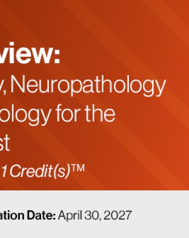 2024 Pathology Review: Dermatopathology, Neuropathology and OB/GYN Pathology for the General Pathologist