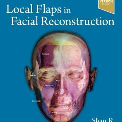 Local Flaps In Facial Reconstruction, 4th Edition (True PDF)